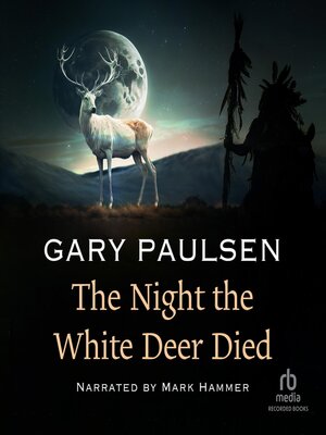 cover image of The Night the White Deer Died